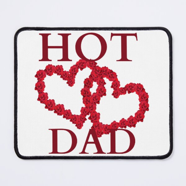 Item preview, I Love Hot Dads designed and sold by HOMEDESIGNPRINT.