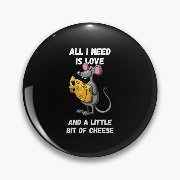 Item preview, All I Need Is Love And A Little Bit Of Cheese For Mouse Lovers designed and sold by Geek Stuff.