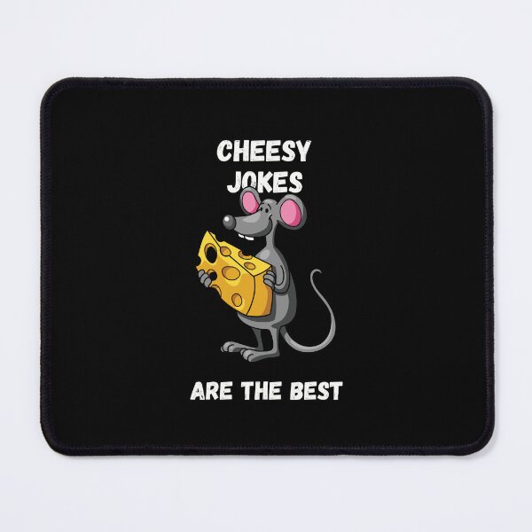 Item preview, Cheesy Jokes Are The Best For Mouse And Jokes Lovers designed and sold by Geek Stuff.
