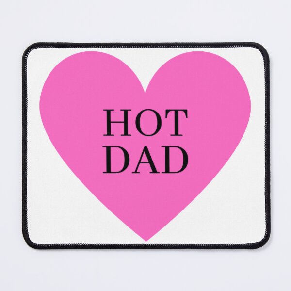 Item preview, I Love Hot Dads designed and sold by HOMEDESIGNPRINT.