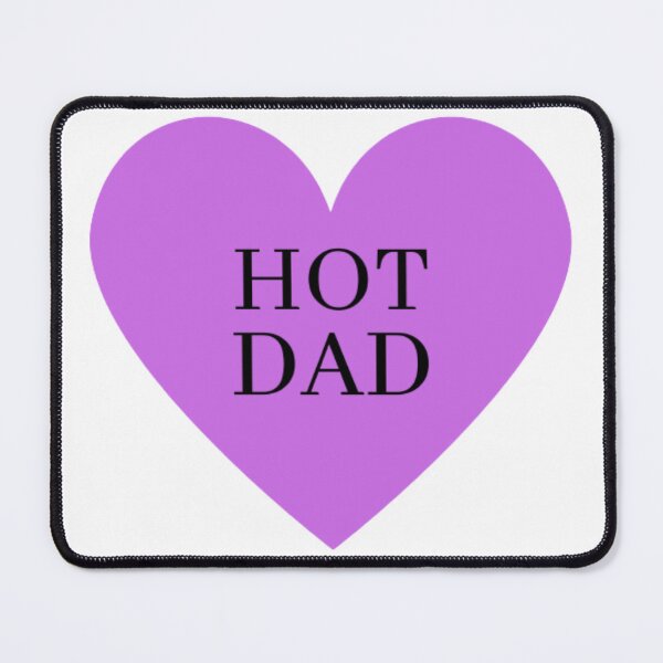 Item preview, I Love Hot Dads designed and sold by HOMEDESIGNPRINT.