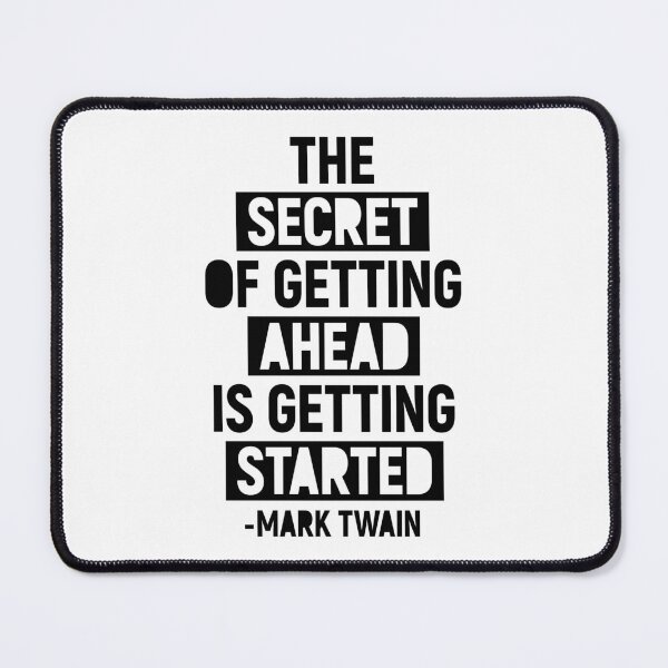 Item preview, The secret of getting ahead is getting started, Mark Twain designed and sold by aenaonartwork.