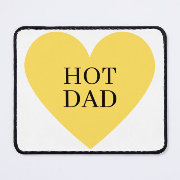Item preview, I Love Hot Dads designed and sold by HOMEDESIGNPRINT.