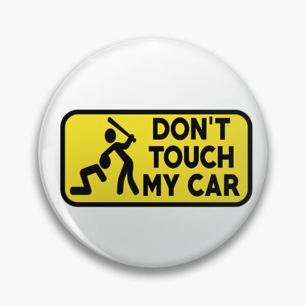 Item preview, Don't touch my car  designed and sold by fattim3.
