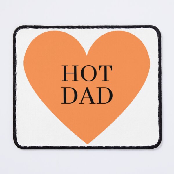 Item preview, I Love Hot Dads designed and sold by HOMEDESIGNPRINT.