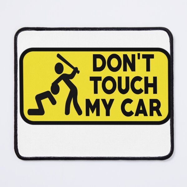 Item preview, Don't touch my car designed and sold by fattim3.