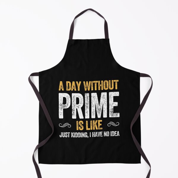 Item preview, A DAY WITHOUT PRIME IS LIKE drink designed and sold by w1ckerman.
