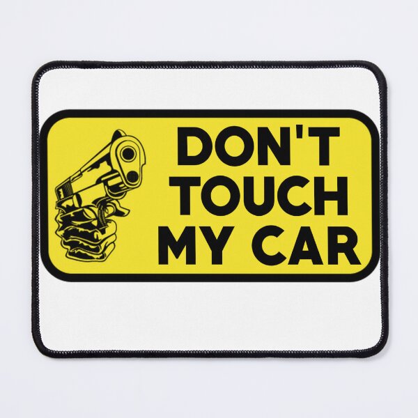 Item preview, Don't touch my car designed and sold by fattim3.