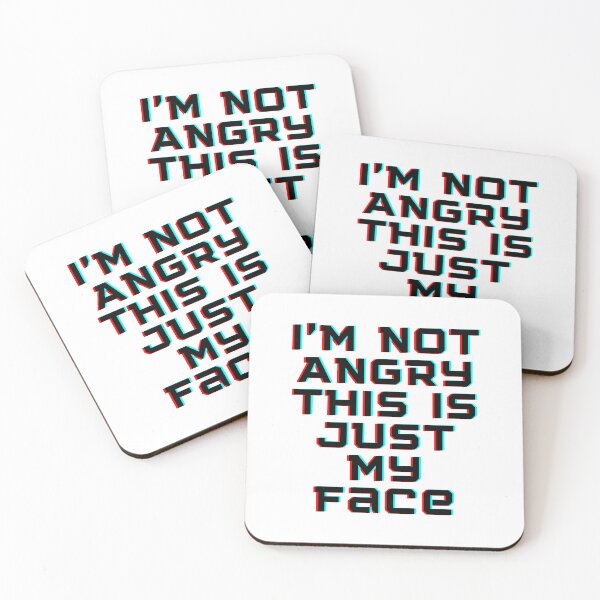 Item preview, I'm Not Angry This Is Just My Face designed and sold by TouchBaLa.