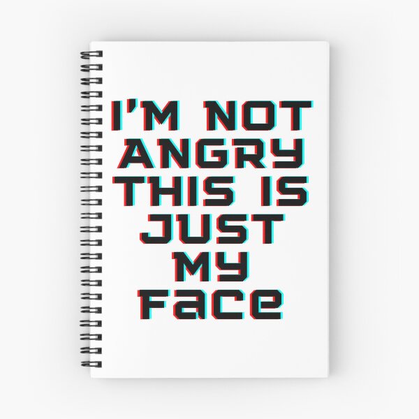 Item preview, I'm Not Angry This Is Just My Face designed and sold by TouchBaLa.