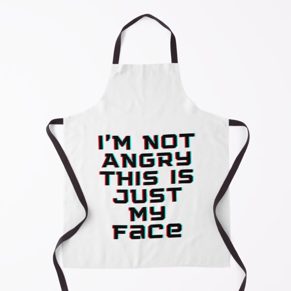 Item preview, I'm Not Angry This Is Just My Face designed and sold by TouchBaLa.