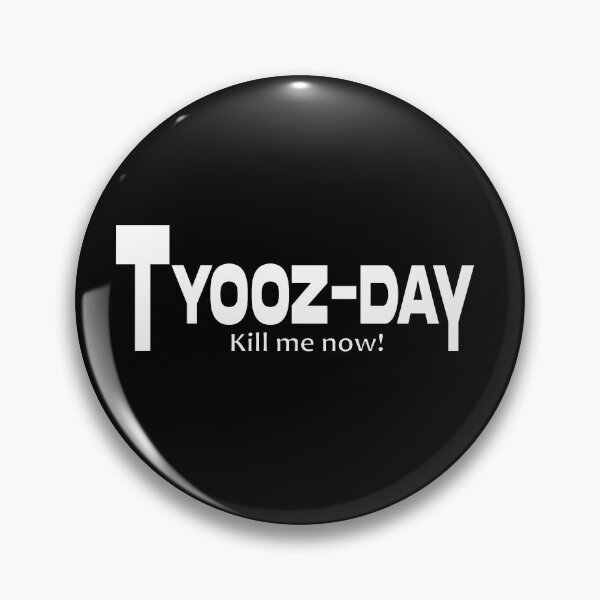 Item preview, Tuesday kill me now funny Sarcastic tyooz-day shirts motivation shirts shirts from Monday to Friday designed and sold by Modern Outlet  ⭐⭐⭐⭐⭐.