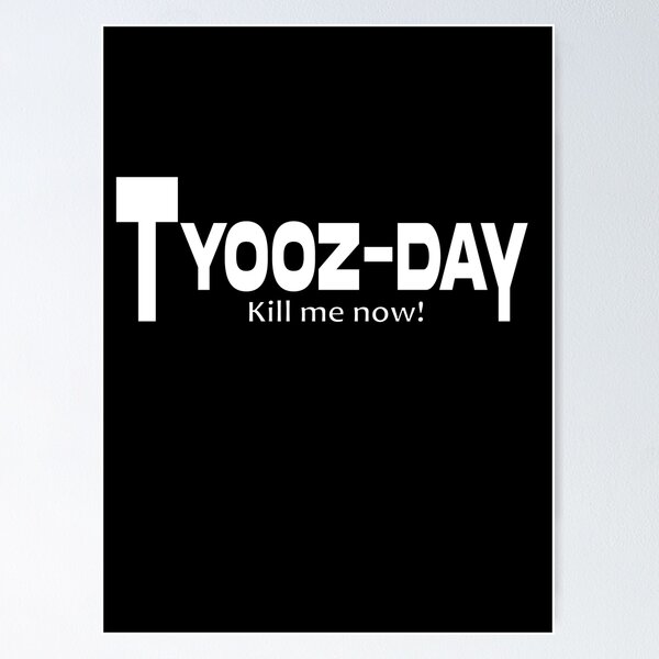 Item preview, Tuesday kill me now funny Sarcastic tyooz-day shirts motivation shirts shirts from Monday to Friday designed and sold by Modern Outlet  ⭐⭐⭐⭐⭐.