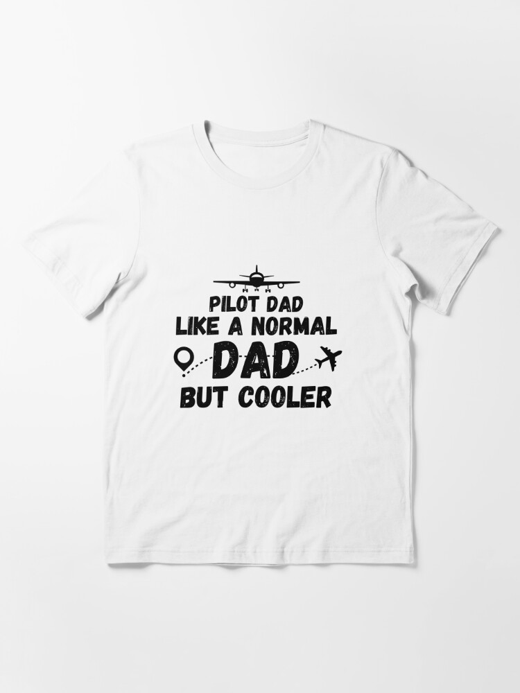 Pittsburgh Steelers Like A Normal Dad But So Much Cooler T-Shirt