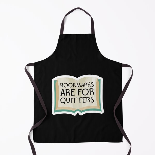Item preview, BOOKMARKS ARE FOR QUITTERS book lover bookworm bibliophile designed and sold by w1ckerman.