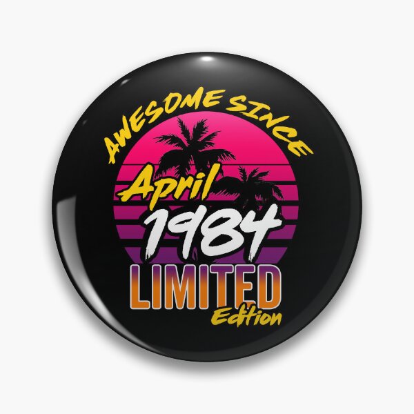 Item preview, Awesome Since April 1984 | Made In 1984 | April 1984 Limited Edition designed and sold by AMINE  ★★★★★.