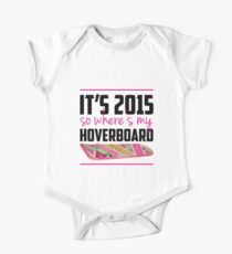 where's my hoverboard marty mcfly? One Piece - Short Sleeve
