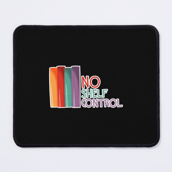 Item preview, NO SHELF CONTROL book lover bookworm bibliophile designed and sold by w1ckerman.