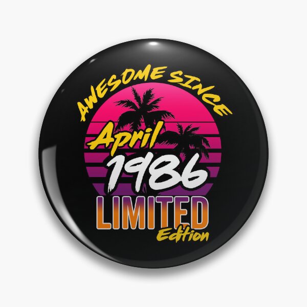 Item preview, Awesome Since April 1986 | Made In 1986 | April 1986 Limited Edition designed and sold by AMINE  ★★★★★.