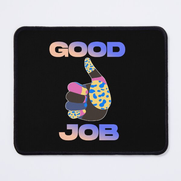 Item preview, Good Job designed and sold by UnshieldArt.