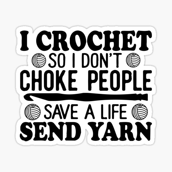 I crochet so I don't choke people - Crochet Knitting Tote Bag