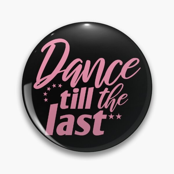 Item preview, Dance till the last designed and sold by DanceDeck.