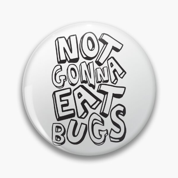 Item preview, Not Gonna Eat Bugs | Anti WEF | Anti NWO designed and sold by CatsCrew.