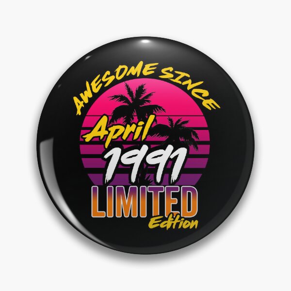 Item preview, Awesome Since April 1991 | Made In 1991 | April 1991 Limited Edition designed and sold by AMINE  ★★★★★.