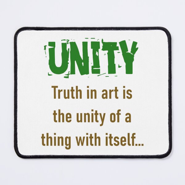 Item preview, Truth In Art Is The Unity - Unity Quote designed and sold by CrankyOldDude.