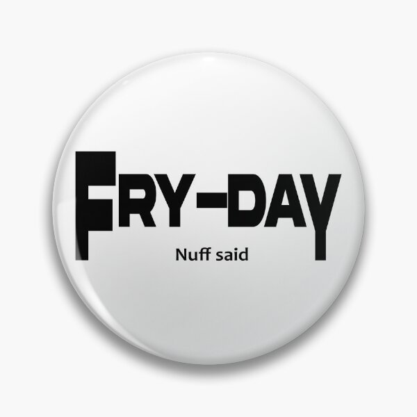 Item preview, Friday nuff said Sarcastic Fry day shirts motivation shirts shirts from Monday to Friday designed and sold by Modern Outlet  ⭐⭐⭐⭐⭐.