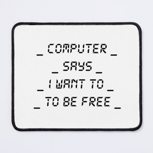 Item preview, Womens Computer Says I Want To Free Artificial Intelligence AI designed and sold by Leyel ⭐⭐⭐⭐⭐.