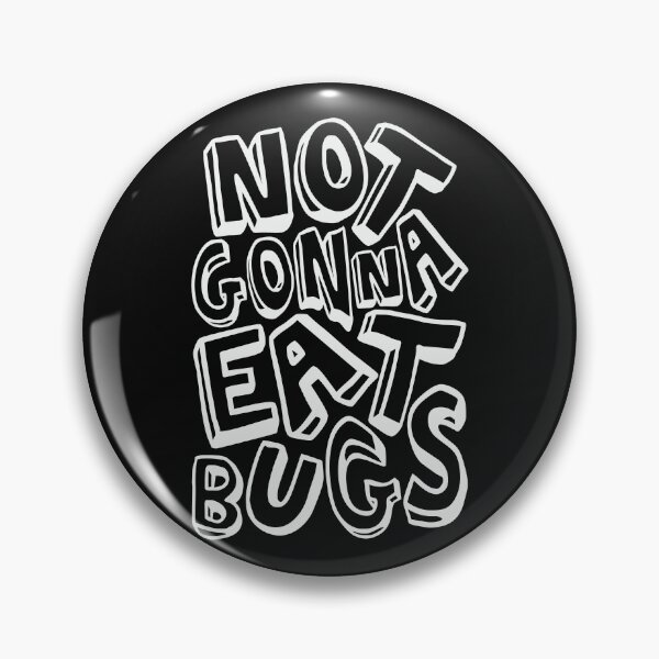 Item preview, Not Gonna Eat Bugs | Anti WEF | Anti NWO designed and sold by CatsCrew.
