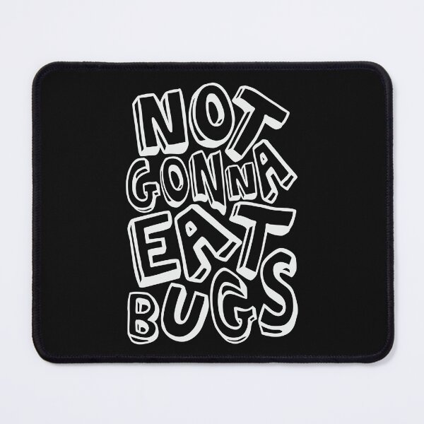 Item preview, Not Gonna Eat Bugs | Anti WEF | Anti NWO designed and sold by CatsCrew.
