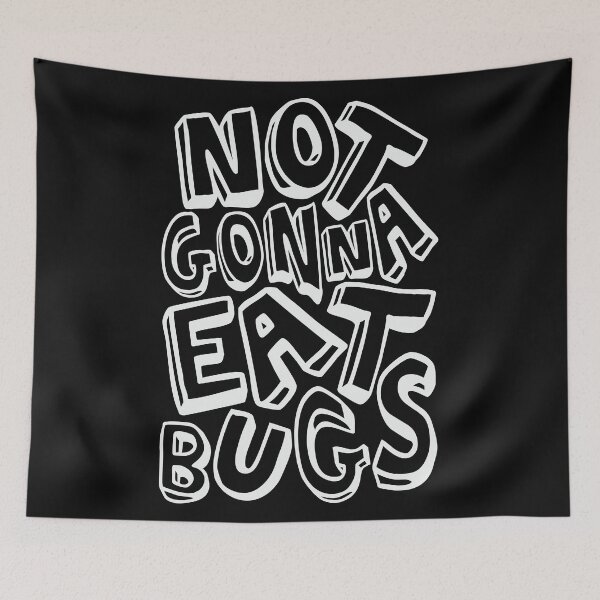 Item preview, Not Gonna Eat Bugs | Anti WEF | Anti NWO designed and sold by CatsCrew.
