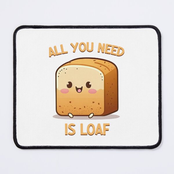 Item preview, All You Need Is Loaf - Cute Kawaii Happy Loaf Of Bread designed and sold by JustSimpleUK.