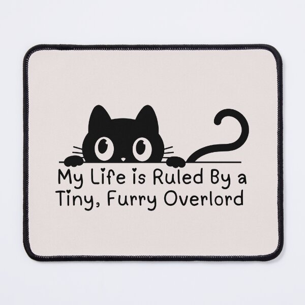 Item preview, My Life Is Ruled By a Tiny Furry Overlord for Cute Cat lovers designed and sold by Cheeeeky.