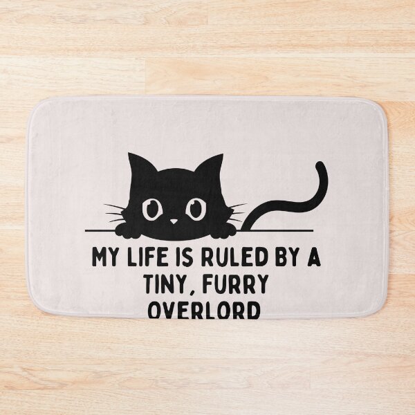 Item preview, My Life Is Ruled By a Tiny Furry Overlord  designed and sold by Cheeeeky.