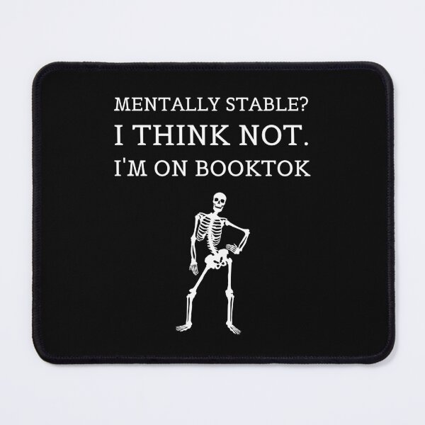 Item preview, Mentally stable? I think not. I'm on booktok. designed and sold by E-Eden.