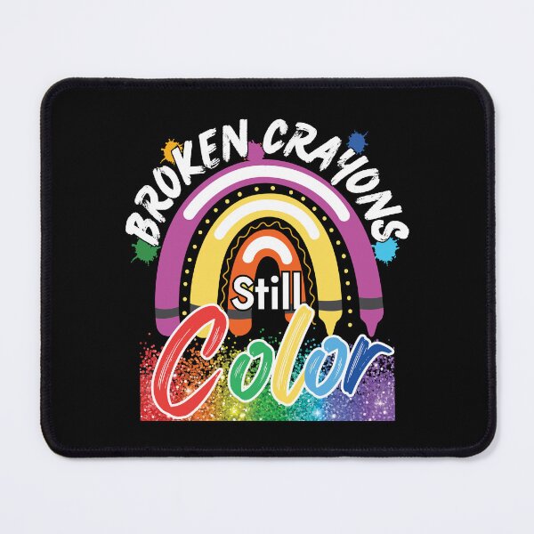 Item preview, Broken Crayons Still Color (Mental Health Awareness) designed and sold by i-longmanshop.