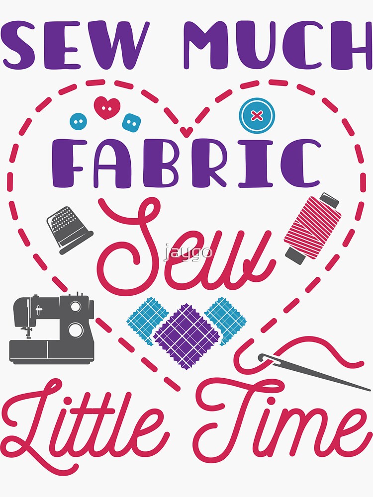 Vinyl Sticker: Sew Much Fabric