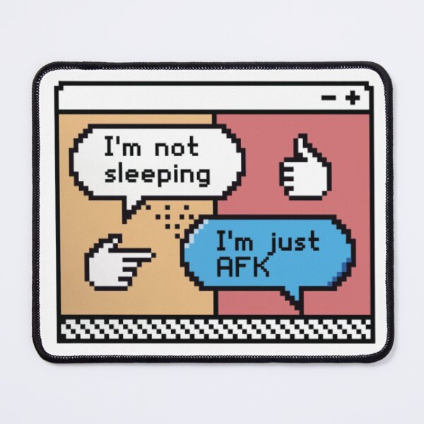 Item preview, I'm Not Sleeping I'm Just AFK Funny Gamer designed and sold by EdStark.