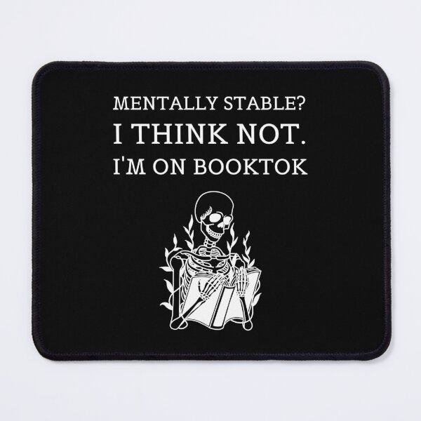 Item preview, Mentally stable? I think not. I'm on booktok.  designed and sold by E-Eden.