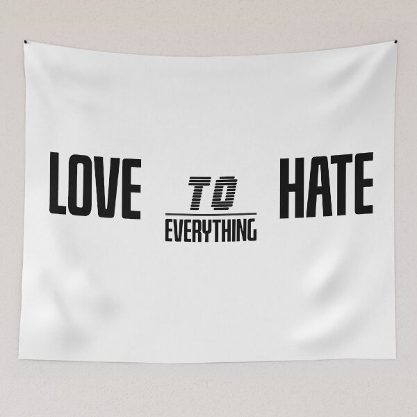 Item preview, Love To Hate Everything designed and sold by DFY-studio.