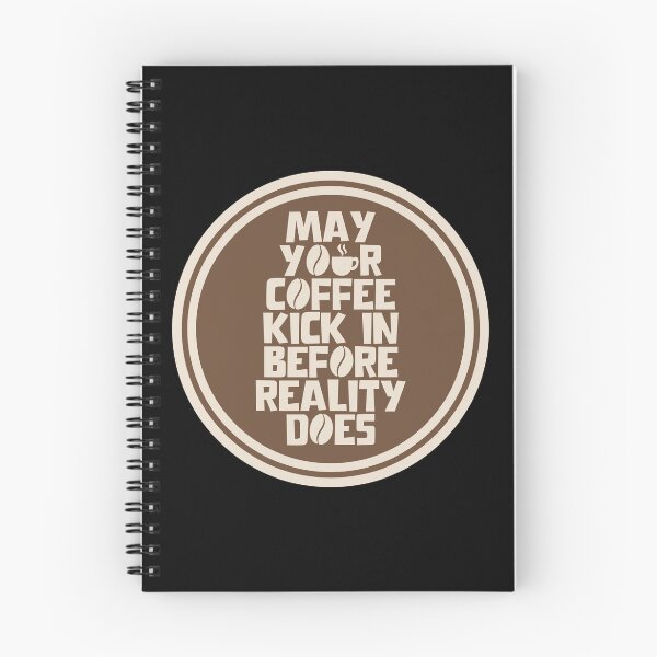Item preview, May Your Coffee Kick In Before Reality Does- Caffeine designed and sold by JourneyCreative.