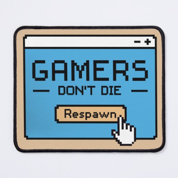Item preview, Gamers Don't Die Respawn  designed and sold by EdStark.