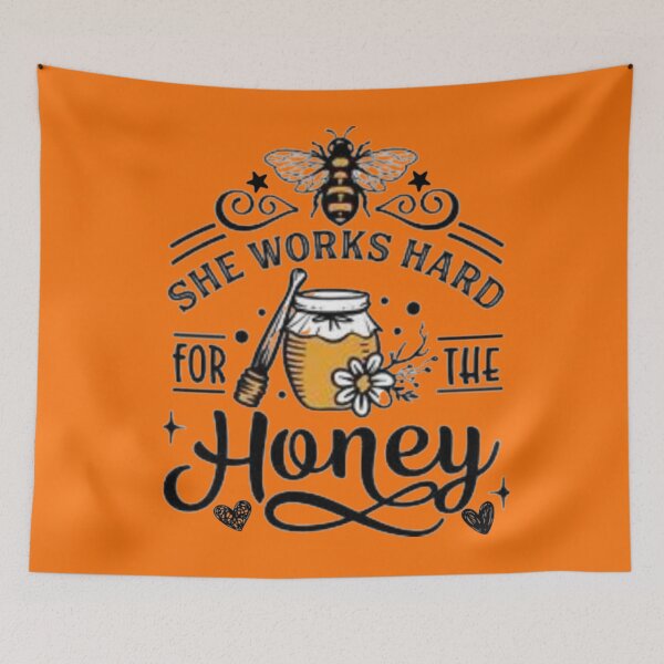 Item preview, She Works Hard For The Honey  designed and sold by nicedesign01.