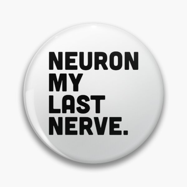 Item preview, Neuron My Last Nerve designed and sold by radiantdark.