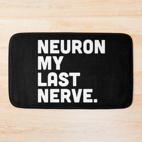Item preview, Neuron My Last Nerve designed and sold by radiantdark.