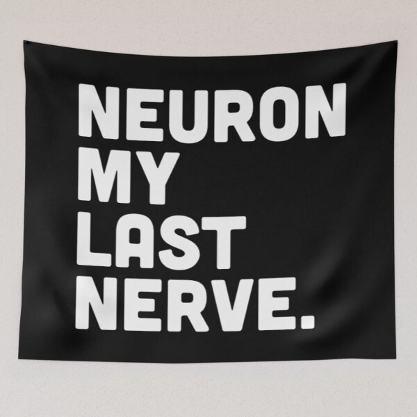 Item preview, Neuron My Last Nerve designed and sold by radiantdark.