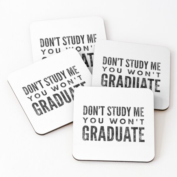 Item preview, Don't Study Me You Won't Graduate - Funny Sayings designed and sold by texteestore.